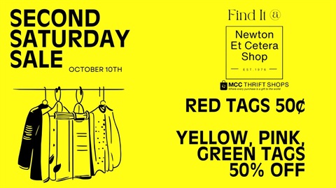 Second Saturday Sale. October 10th. Find it @ Newton Et Cetera Shop. Red Tags 50 cents. Yellow, Pink, Green Tags 50% off.