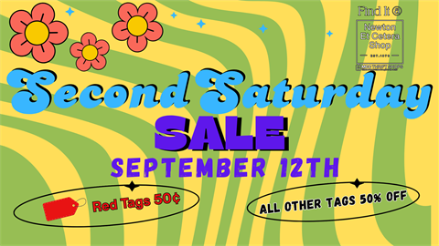 Second Saturday Sale. September 12th. Red Tags 50 cents. All other tags 50% off. Find It at Newton Et Cetera Shop.